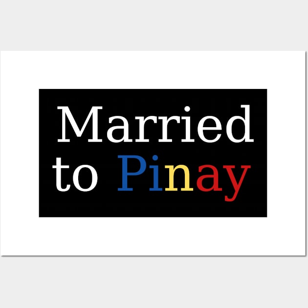 Married to a Pinay relationship Wall Art by CatheBelan